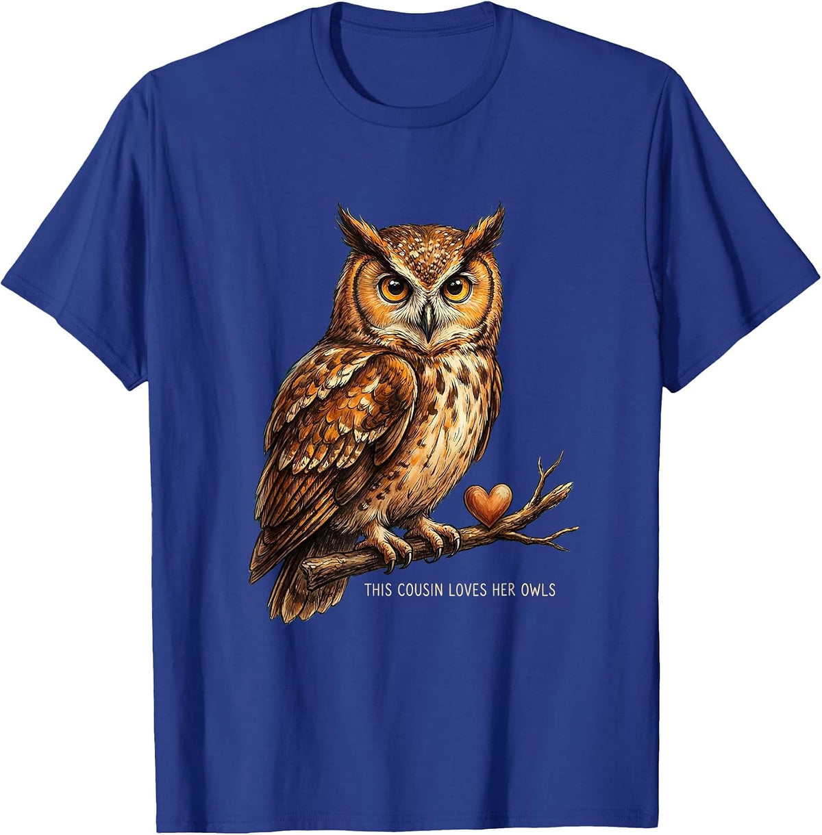This Cousin Loves Her Owls Funny Owl Lover Fan Gift T-Shirt - Royal Blue