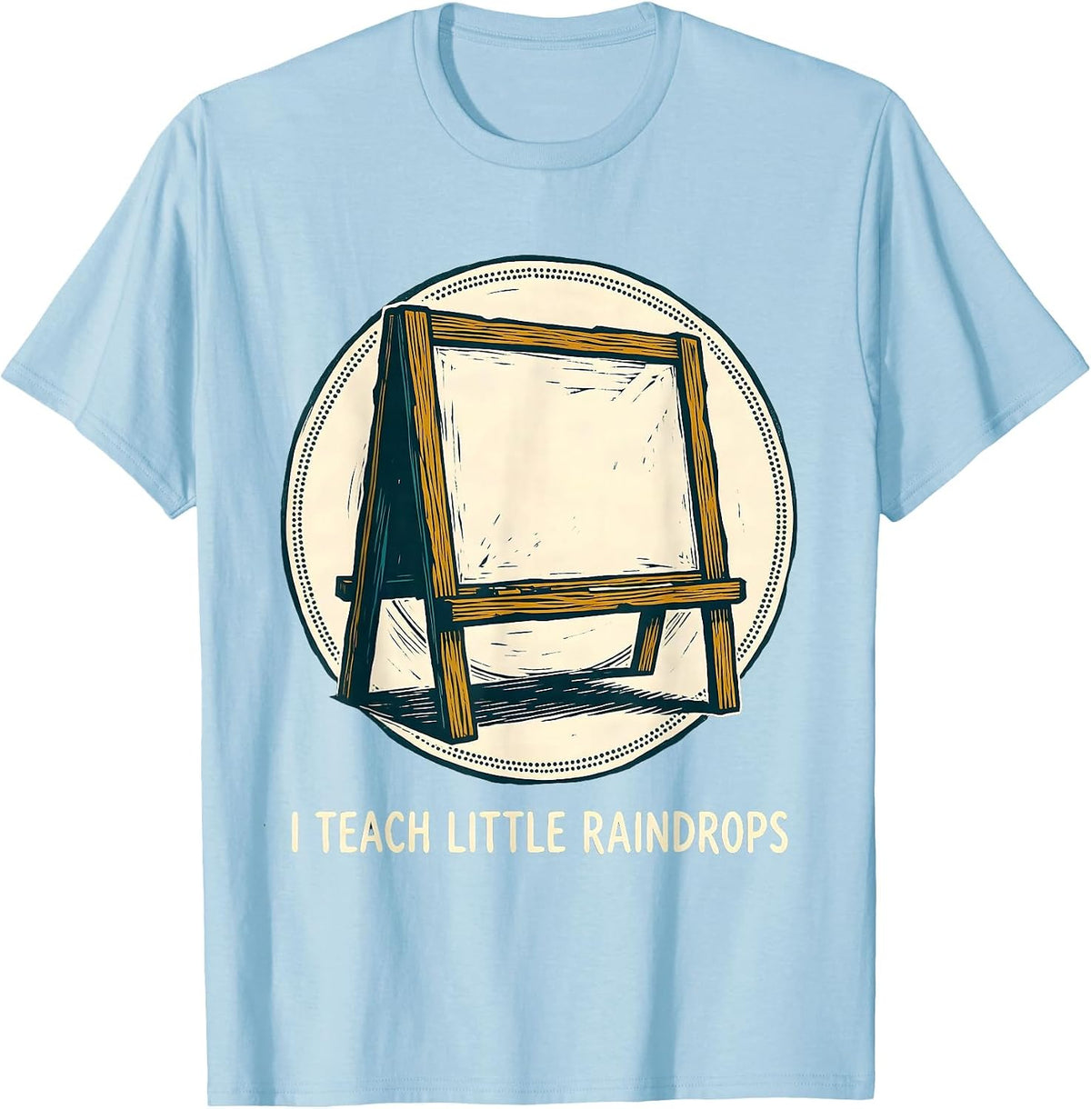 Men's I Teach Little Raindrops Funny Preschool Teacher Back T-Shirt - Baby Blue