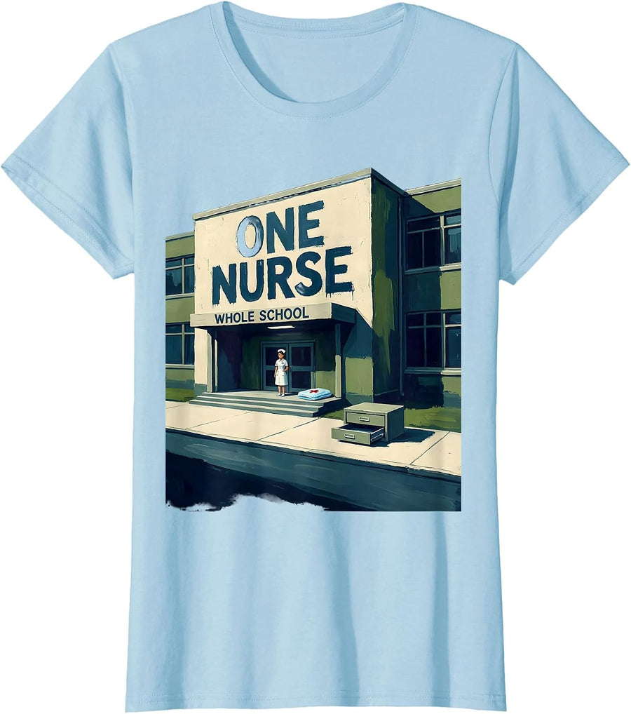 Women's One Nurse Whole School Funny School Nurse Appreciation Gift T-Shirt - Baby Blue