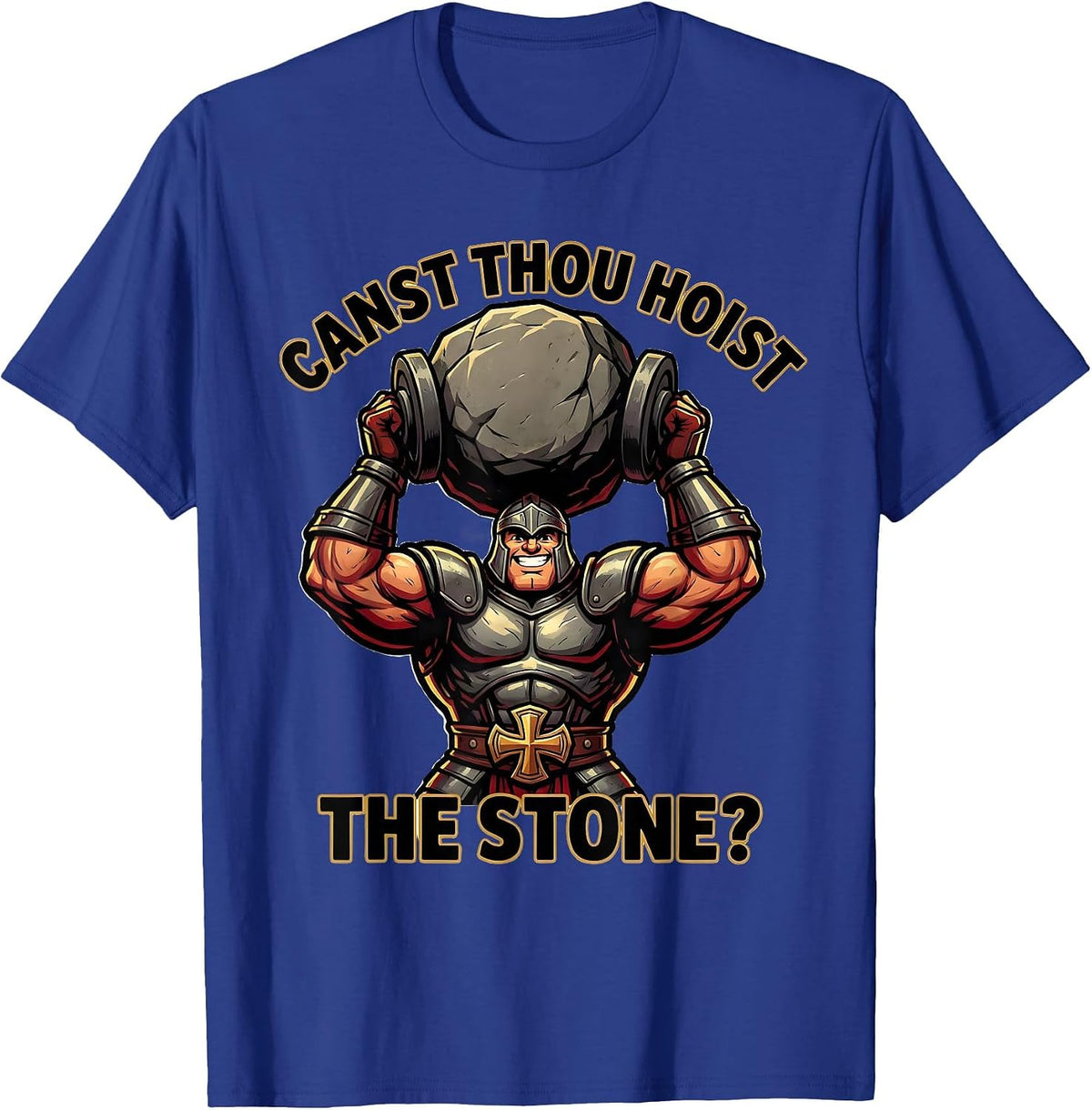 Canst Thou Hoist the Stone Funny Christian Gym Medieval T-Shirt - Royal Blue