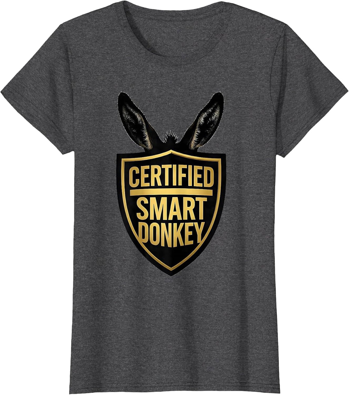 Women's Certified Smart Donkey Funny Donkey Lover Animal Humor T-Shirt - Dark Heather Grey