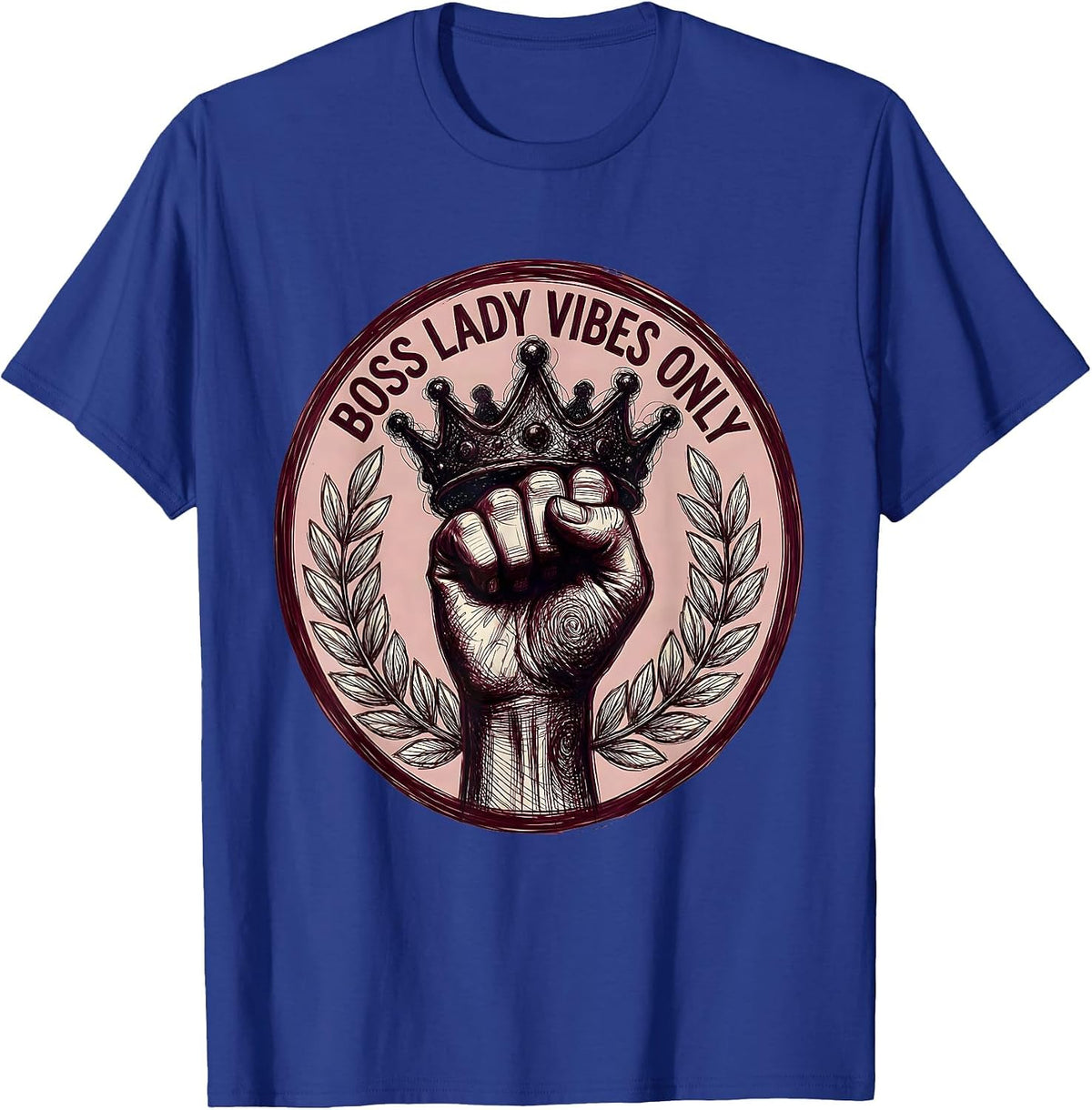 Boss Lady Vibes Only Empowerment Design T-Shirt - Royal Blue
