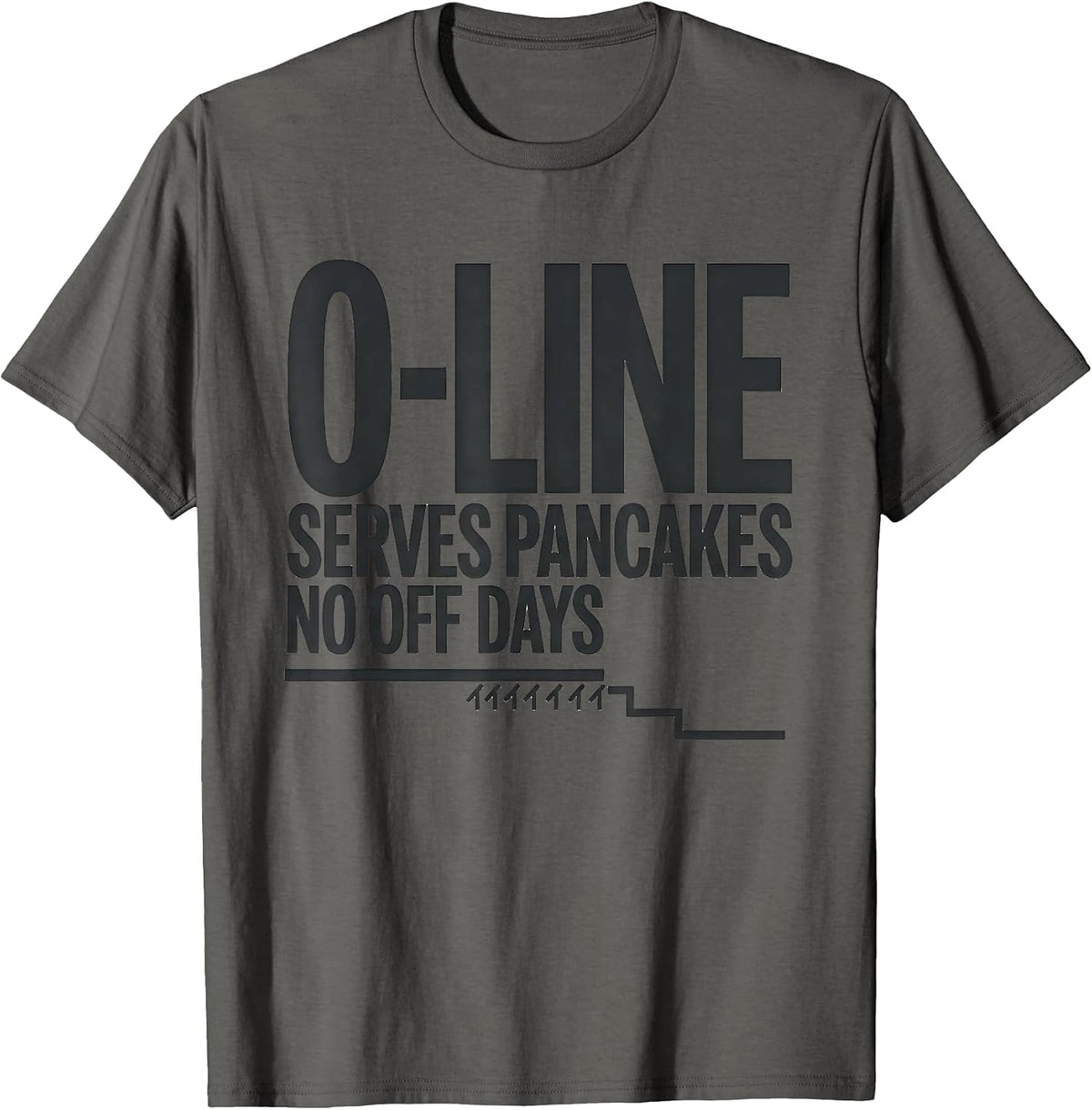 O-Line Serves Pancakes No Off Days Funny Football Lineman T-Shirt - Asphalt Grey