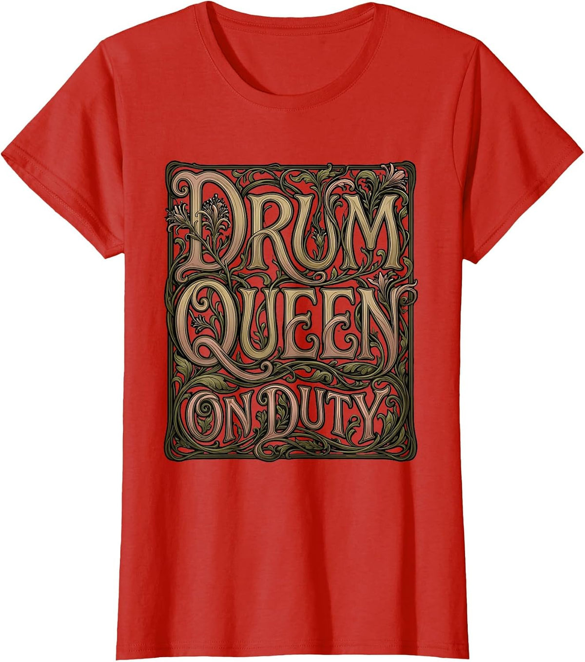 Women's Drum Queen On Duty Band Musician Design T-Shirt - Red