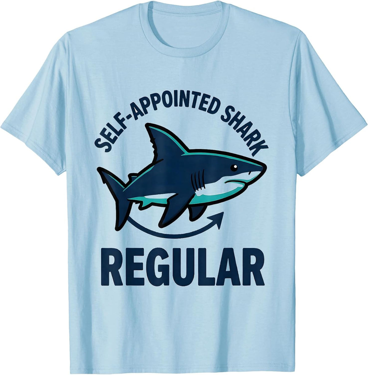 Men's Self-Appointed Shark Regular Funny Ocean Animal Lover Gift T-Shirt - Baby Blue