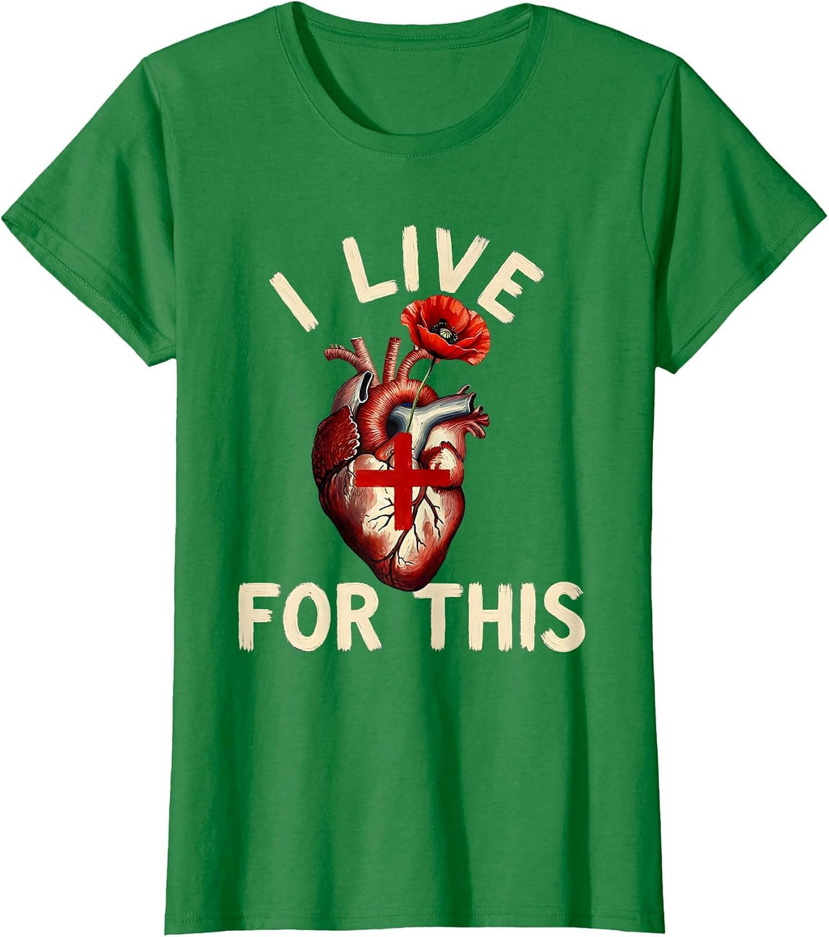 Women's I Live For This Nurse Pride Design T-Shirt - Kelly Green
