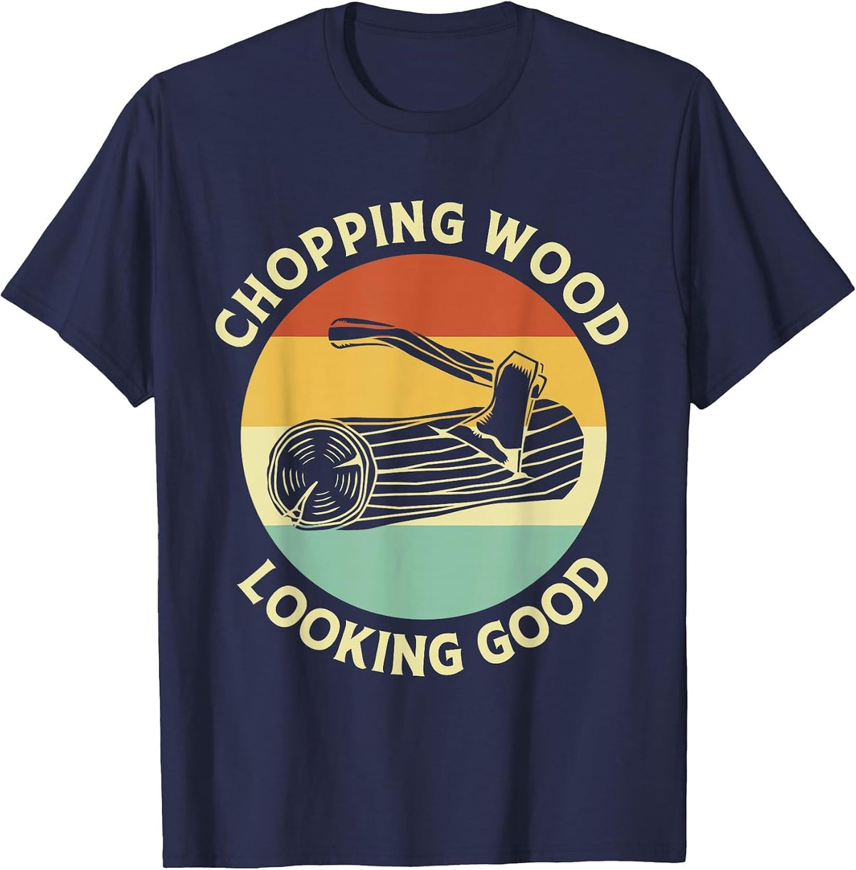 Retro Style Men Lumberjack Chopping Wood Looking Good T-Shirt - Navy Blue