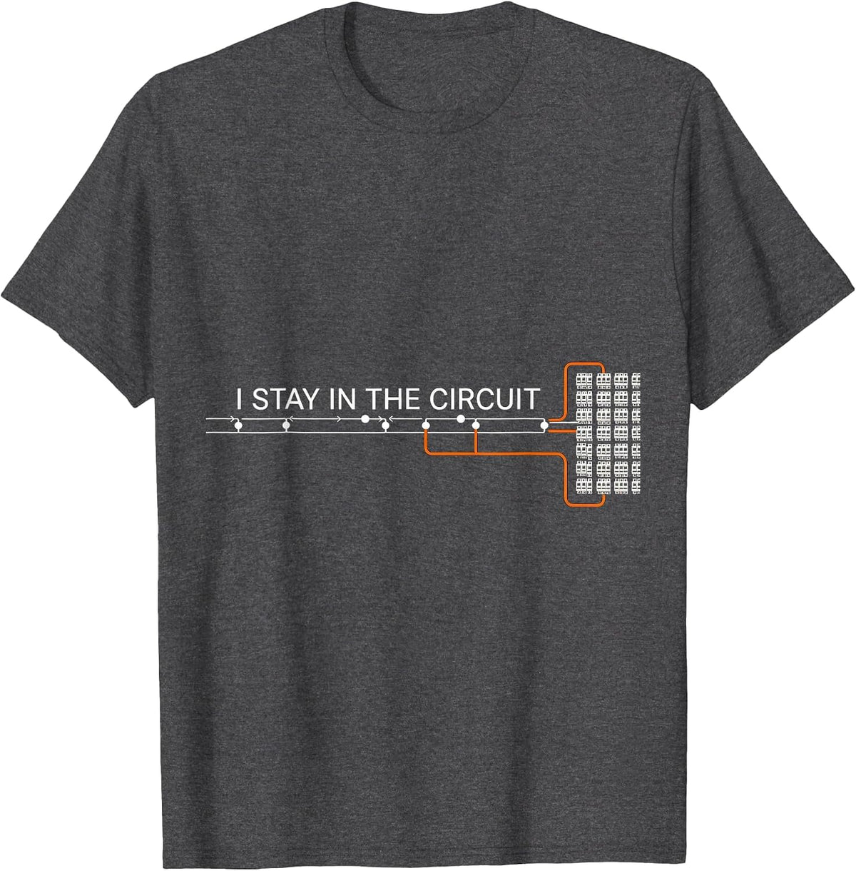 Men's I Stay In The Circuit Funny Electrician Trade Pride Humor T-Shirt - Dark Heather Grey