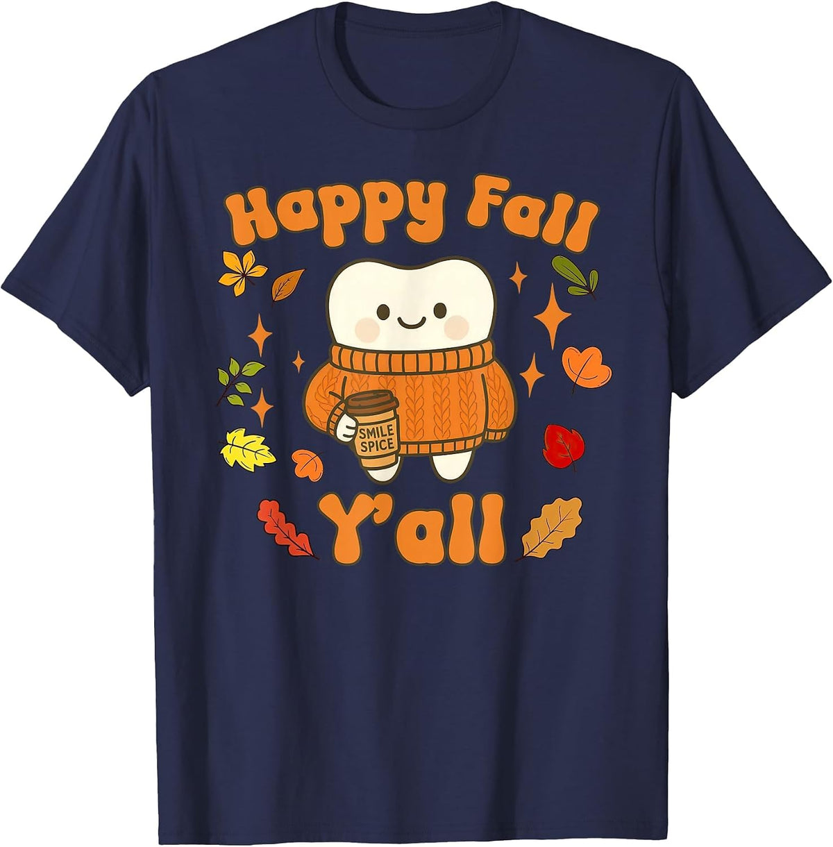 Happy Fall Yall Dental Assistant Hygienist Dentist Autumn T-Shirt - Navy Blue