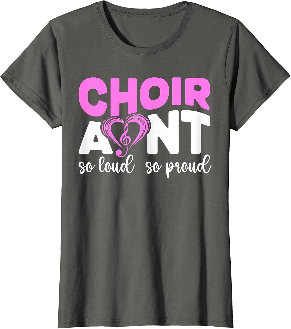 Choir Aunt So Loud So Proud Choir Auntie T-Shirt - Asphalt Grey