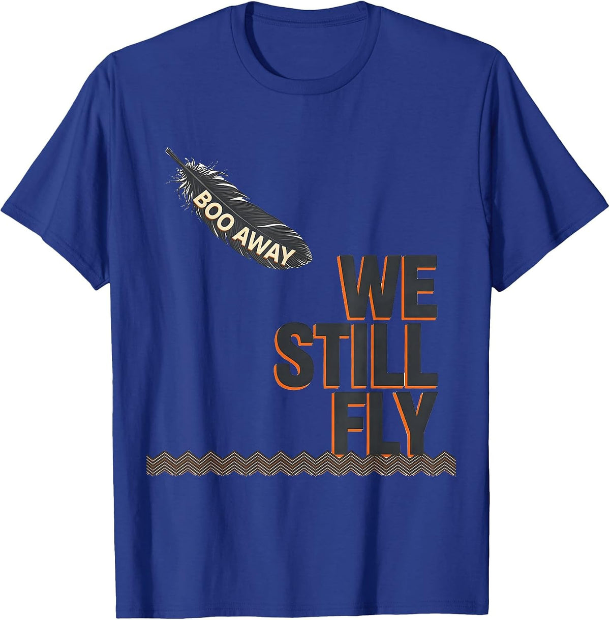 Men's Boo Away We Still Fly Editorial Conceptual Bald Eagle Mascot T-Shirt - Royal Blue