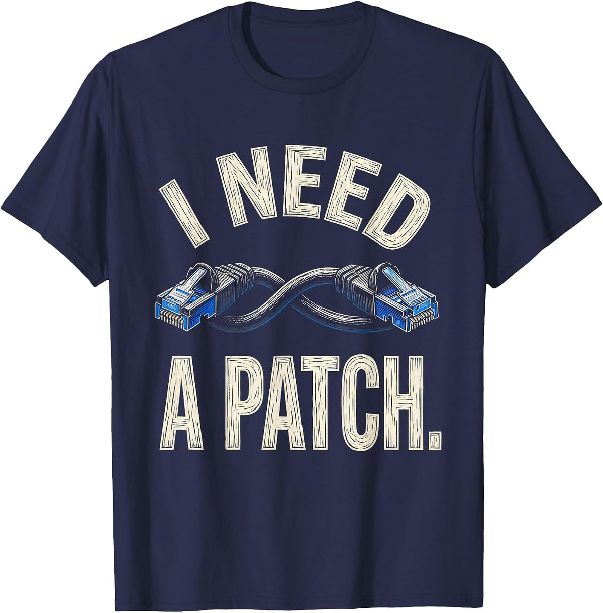 I NEED A PATCH Deadpan Sarcastic Skilled Trades Electrician T-Shirt - Navy Blue