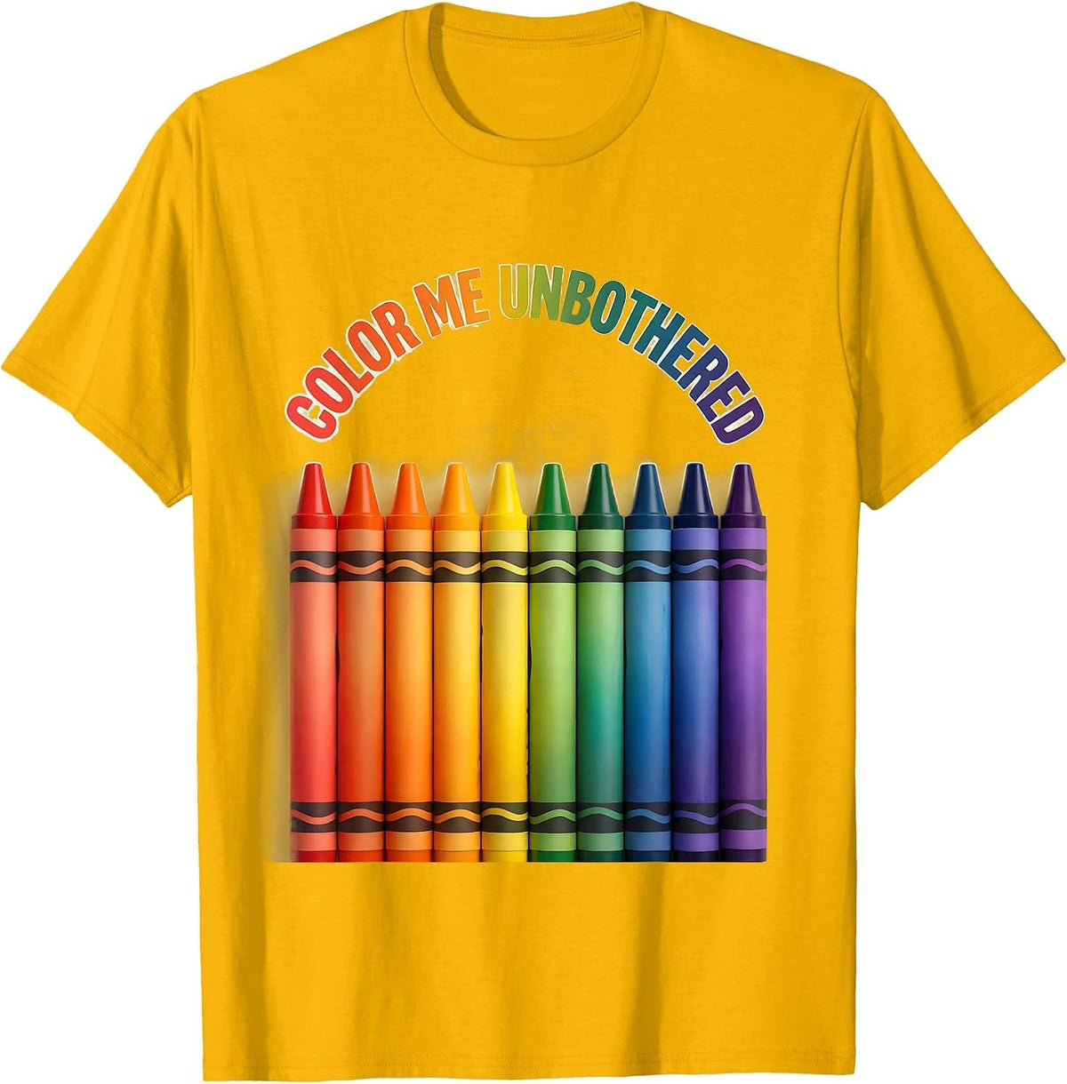 Color Me Unbothered Crayon Art Design T-Shirt - Golden Yellow