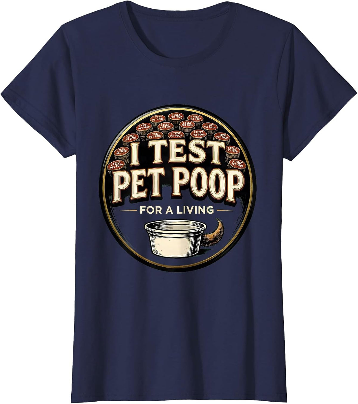Women's I Test Pet Poop For A Living Funny Veterinarian Vet Tech T-Shirt - Navy Blue