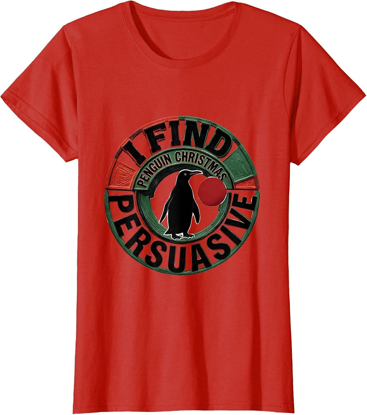 Women's I Find Penguin Christmas Persuasive Funny Penguin Lover Ugly T-Shirt - Red