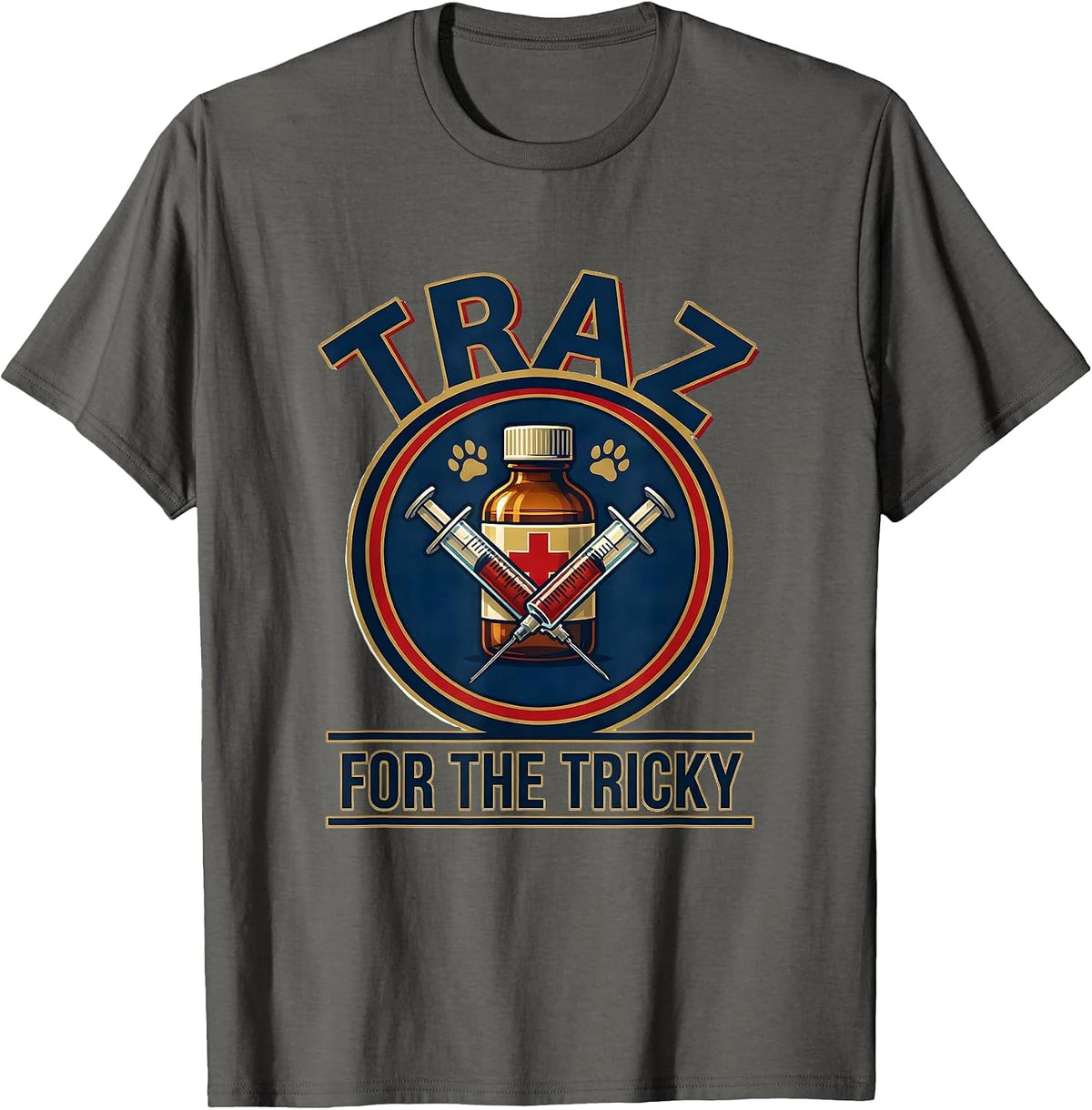 Traz For The Tricky Funny Veterinary Technician Vet Tech T-Shirt - Asphalt Grey