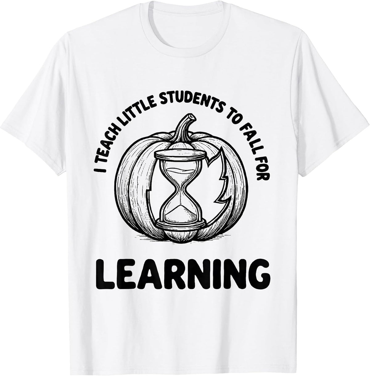 Men's I Teach Little Students To Fall For Learning Teacher T-Shirt - White