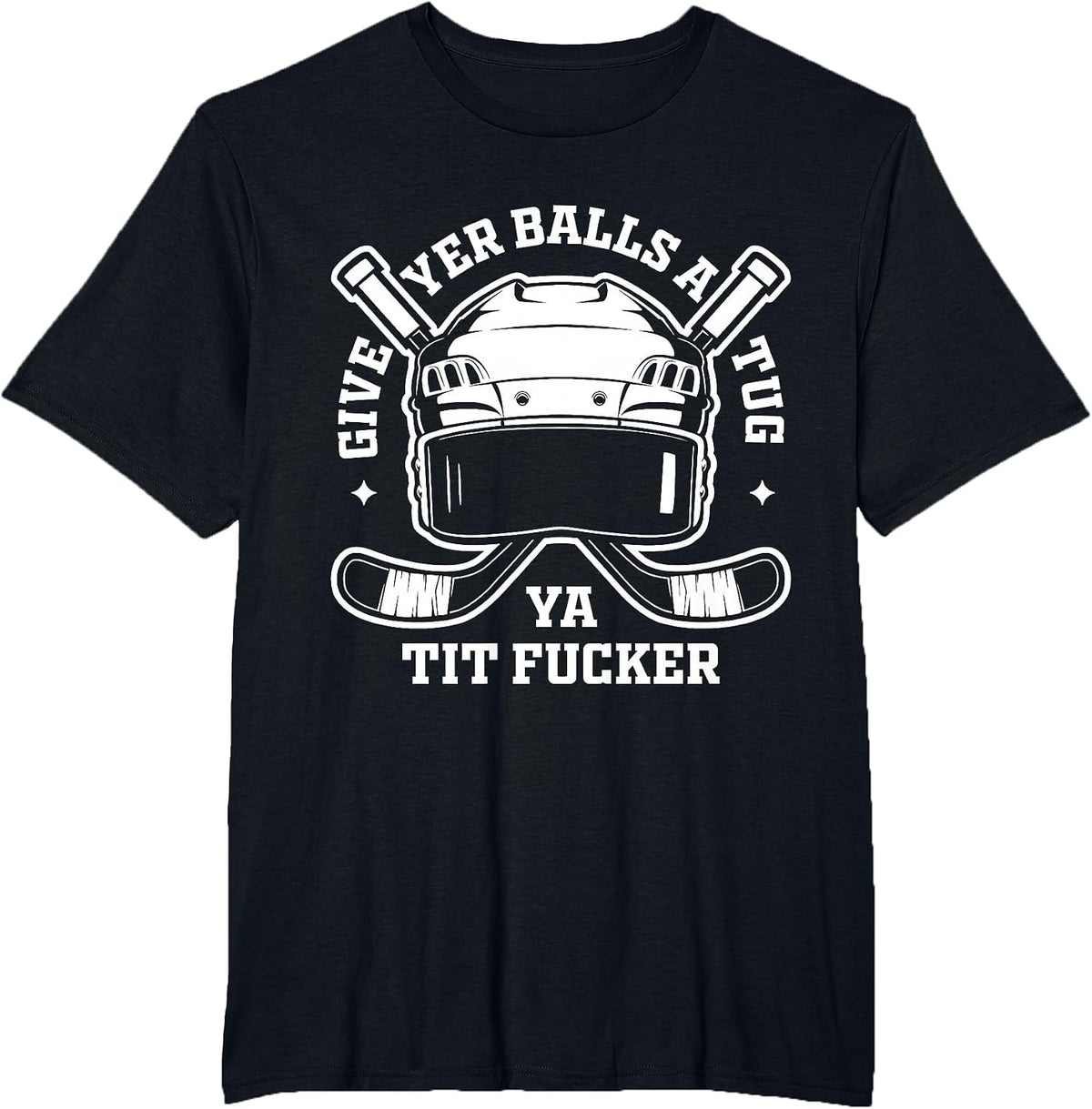 Give Yer Balls a Tug Hockey Chirping T-Shirt - Black