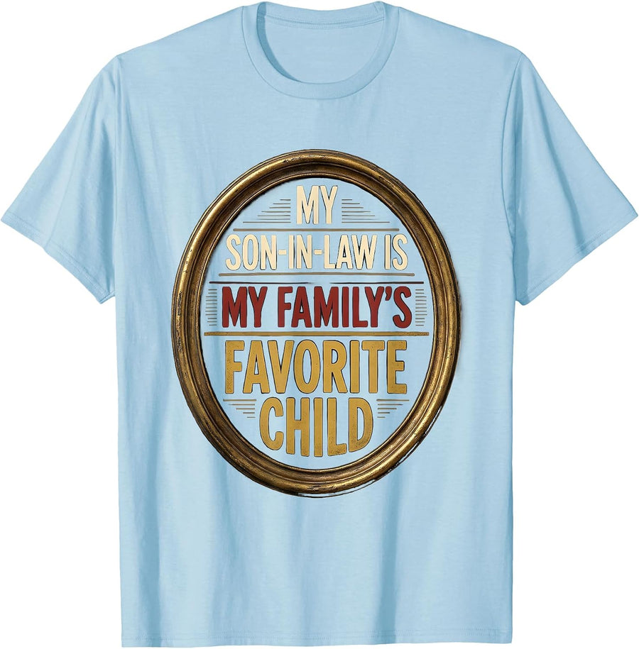 Men's My Son-In-Law Is My Family's Favorite Child Funny T-Shirt - Baby Blue