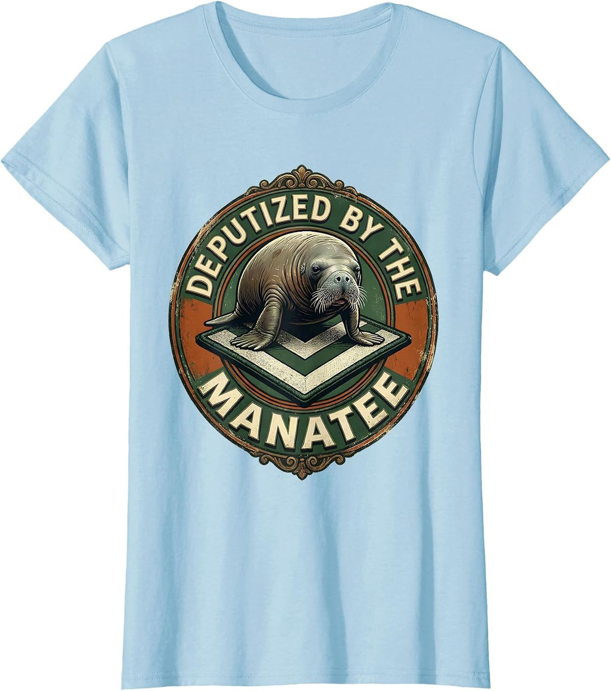 Deputized By The Manatee Vintage Manatee Lover Humor T-Shirt - Baby Blue