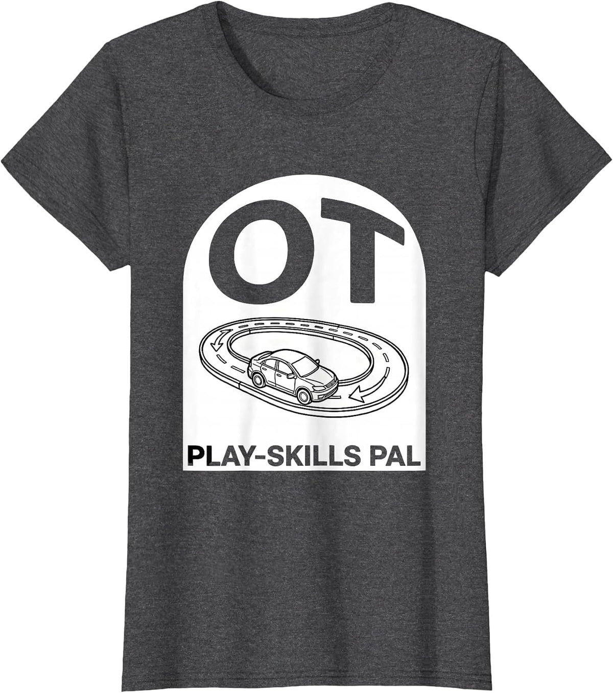 Women's OT, Play-Skills Pal Occupational Therapy Therapist Back T-Shirt - Dark Heather Grey