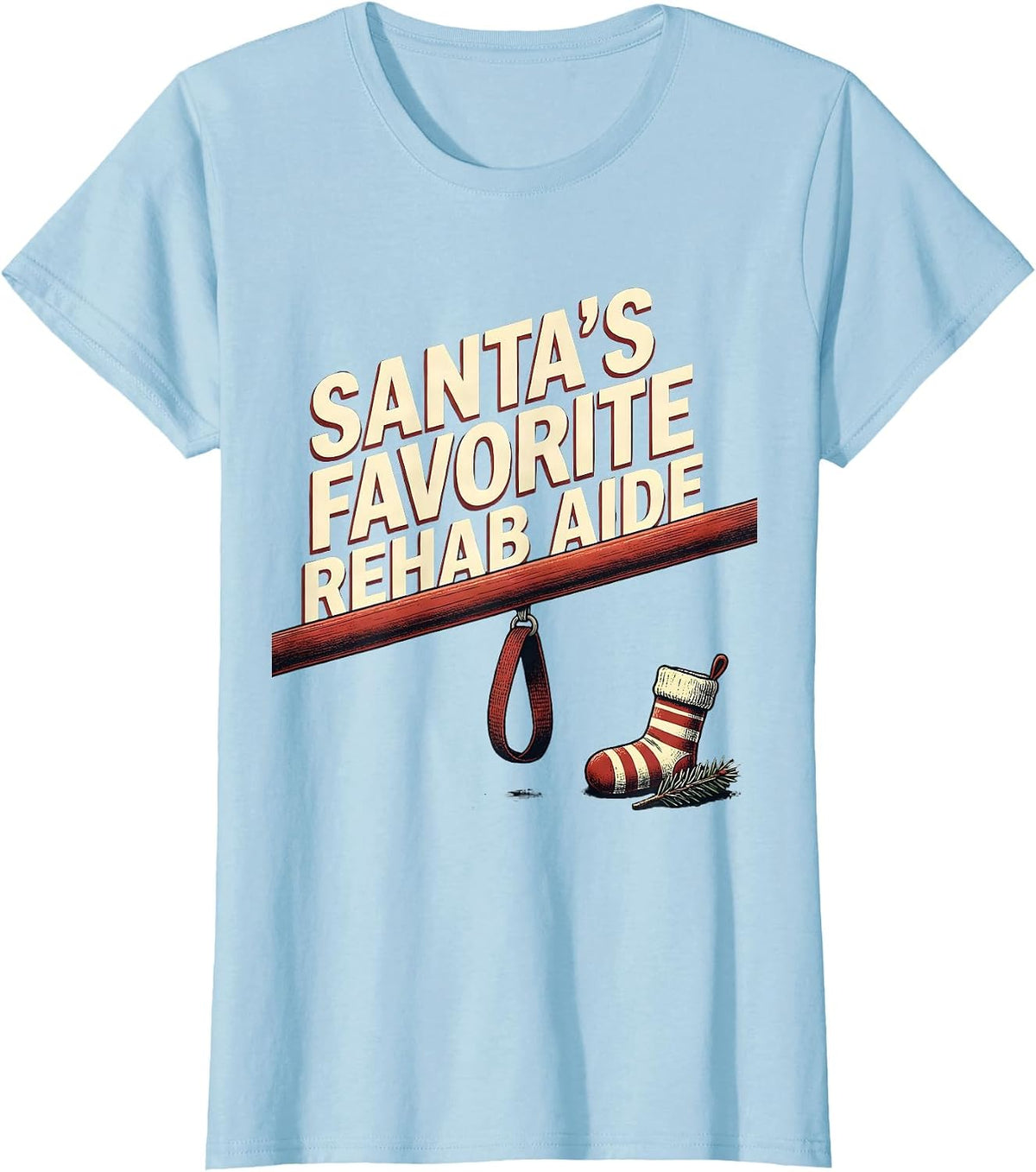 Women's Santa's Favorite Rehab Aide Funny Physical Therapist T-Shirt - Baby Blue
