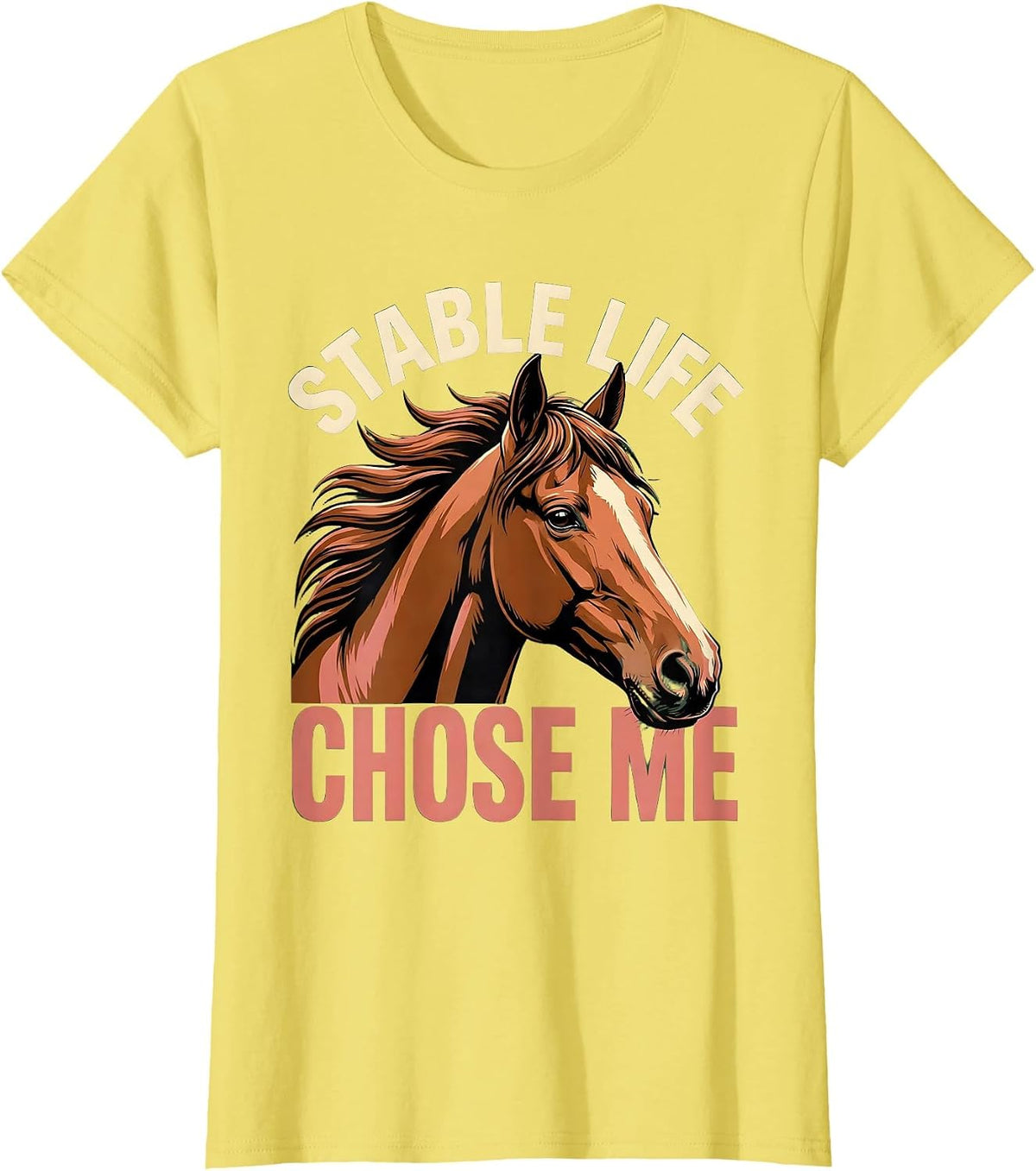 Women's Stable Life Chose Me Horse Girl Design T-Shirt - Lemon Yellow