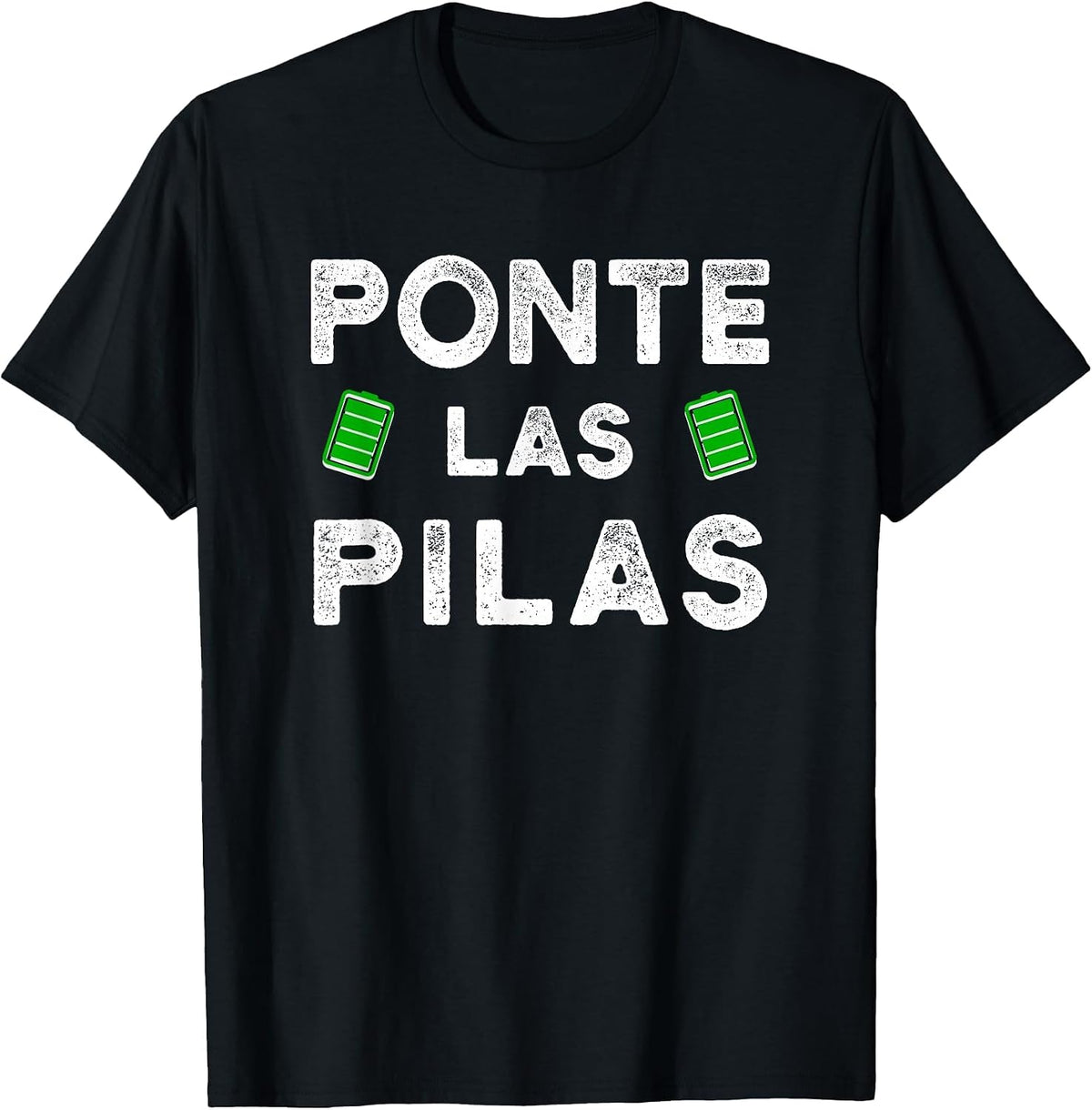 Ponte Las Pilas Funny Spanish Saying Motivational T-Shirt - Black