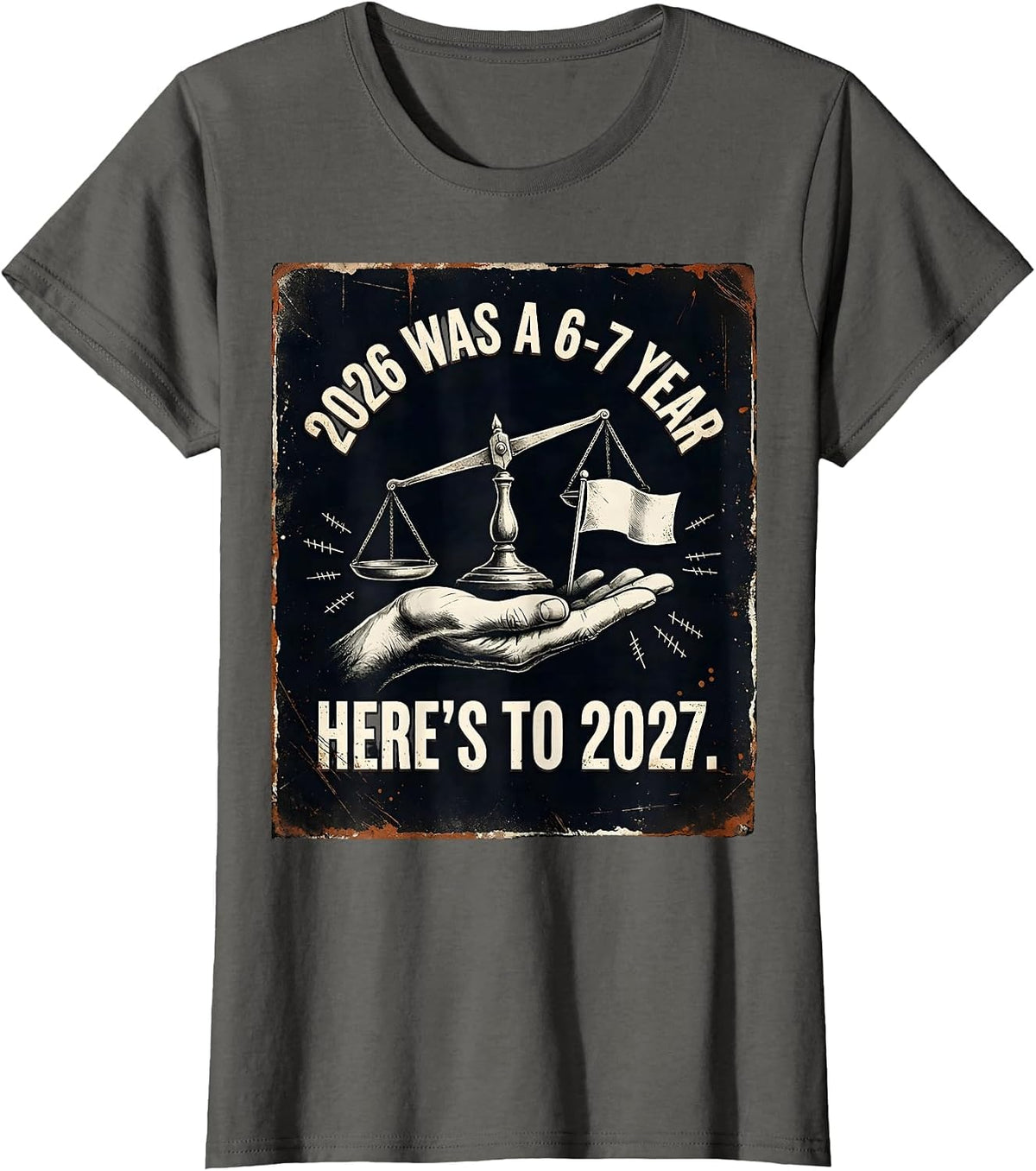 Women's 2026 Was A 6-7 Year Here's To 2027 Funny Kids New Year Humor T-Shirt - Asphalt Grey