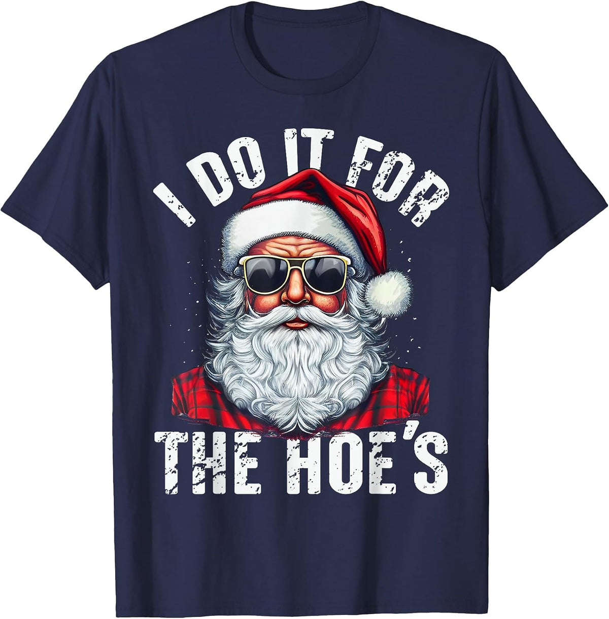 I Do It for The Hoes Funny Santa Claus Face Sunglasses Xmas T-Shirt - Navy Blue