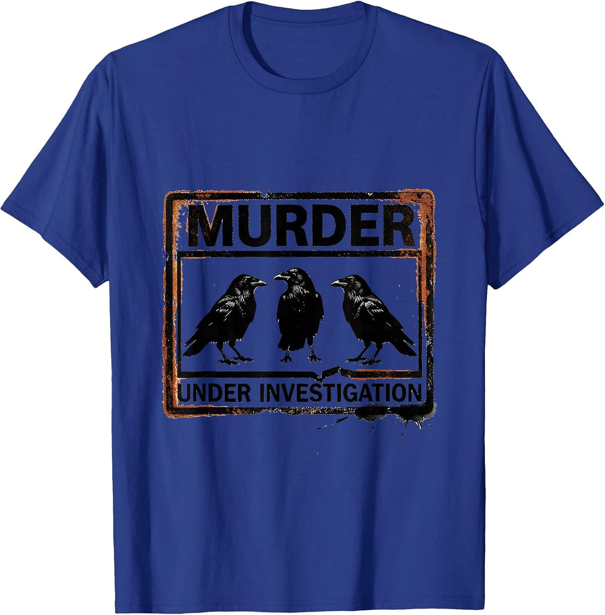 Murder Under Investigation Dark Humor Gothic Crow Raven T-Shirt - Royal Blue