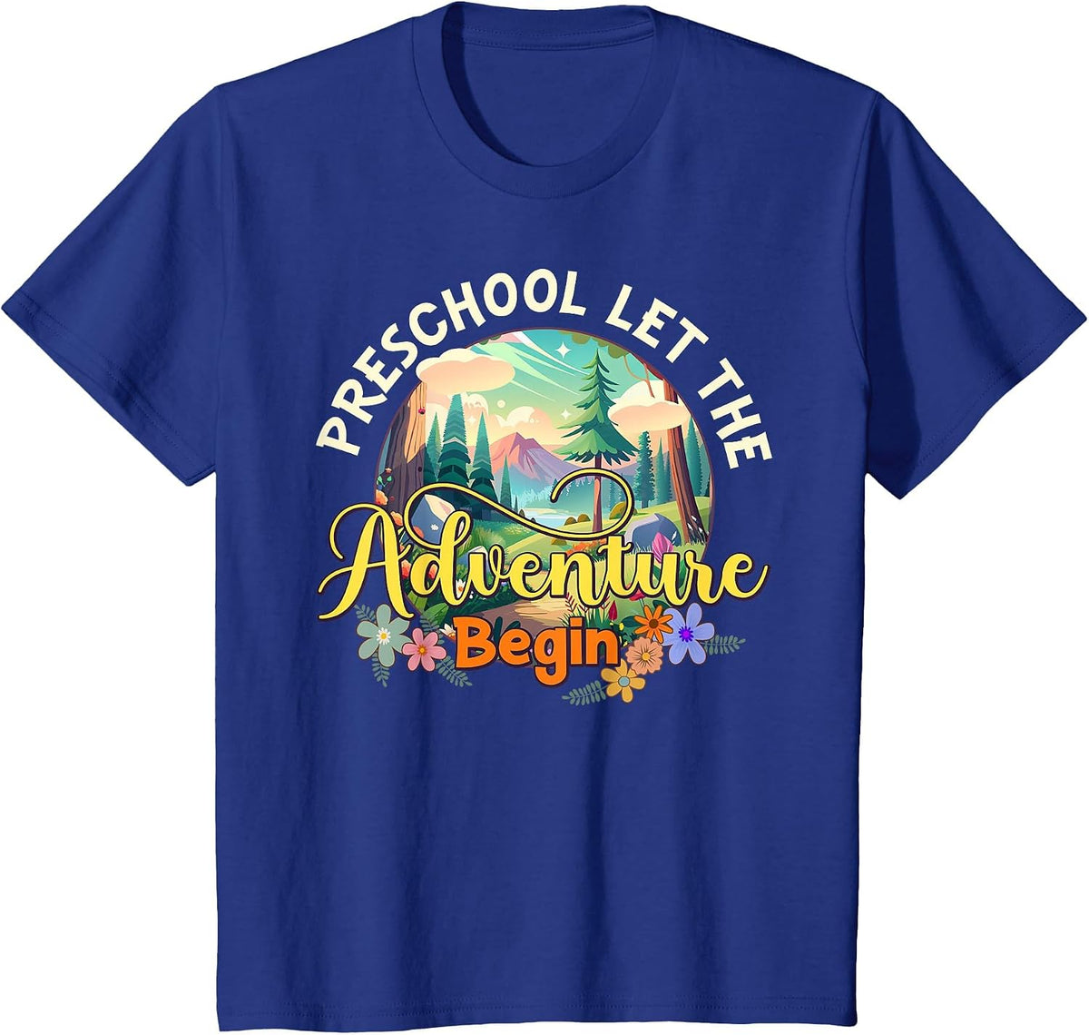 Preschool Let the Adventure Begin Back to School Funny T-Shirt - Royal Blue