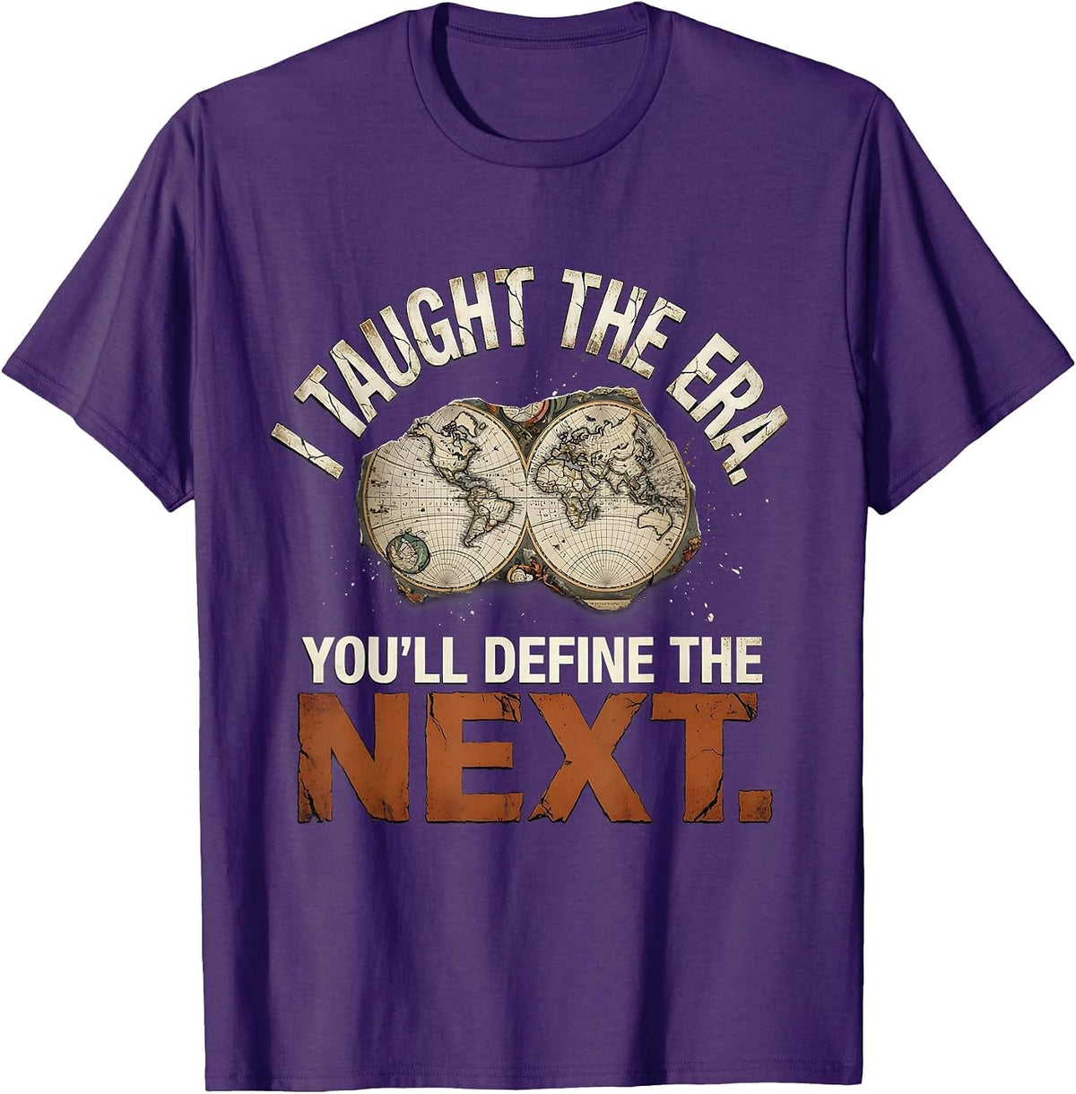 I Taught The Era You'll Define The Next Funny History T-Shirt - Purple