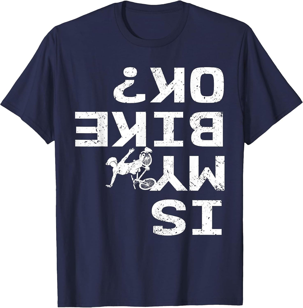 is My Bike Ok Funny Sarcastic BMX Biker Cycling Cyclist T-Shirt - Navy Blue