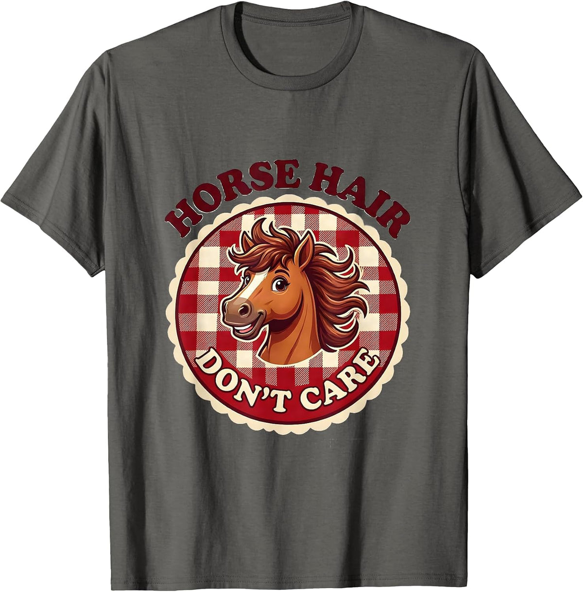 Horse Hair Don't Care Funny Equestrian Design T-Shirt - Asphalt Grey
