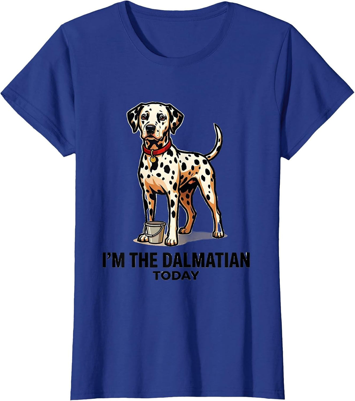 Women's I'm The Dalmatian Today Funny Dalmatian Dog Lover Halloween T-Shirt - Royal Blue