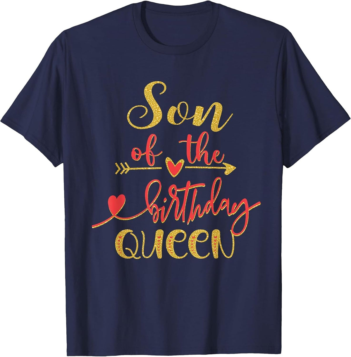 Son of The Birthday Queen Mommy Bday Idea for Her T-Shirt - Navy Blue