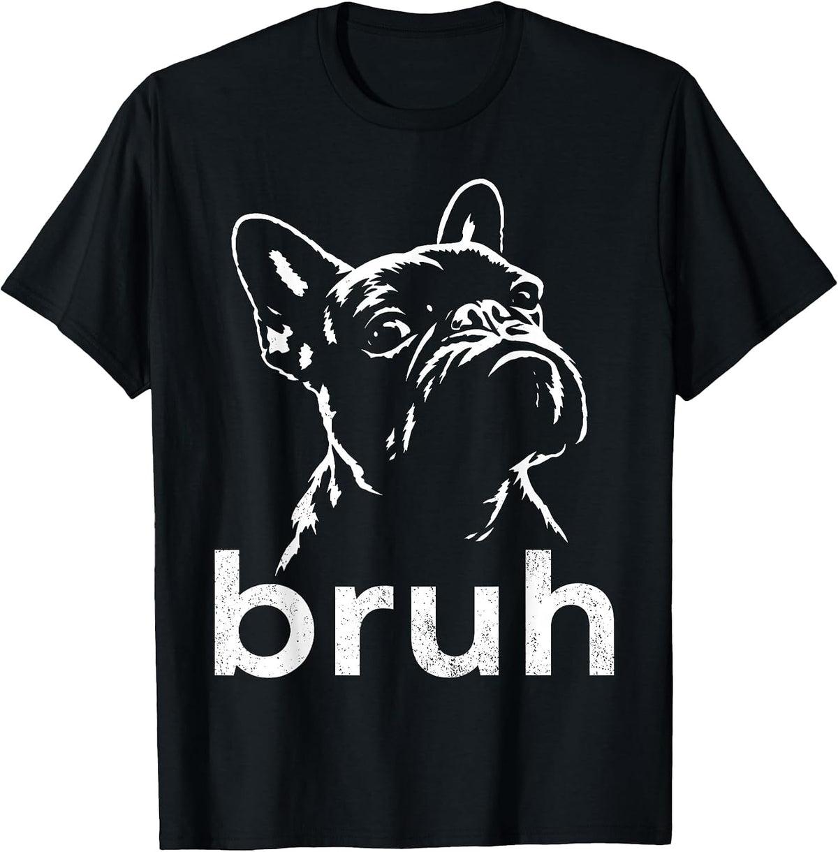 Bruh Funny French Bulldog Meme Dog Lover Art T-Shirt - Black
