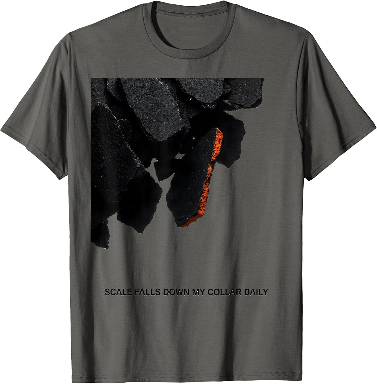 Scale Falls Down My Collar Daily Brutalist Metalworker Humor T-Shirt - Asphalt Grey