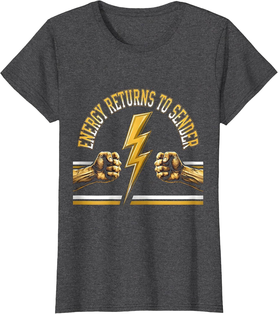 Women's Energy Returns To Sender Have The Day You Deserve T-Shirt - Dark Heather Grey
