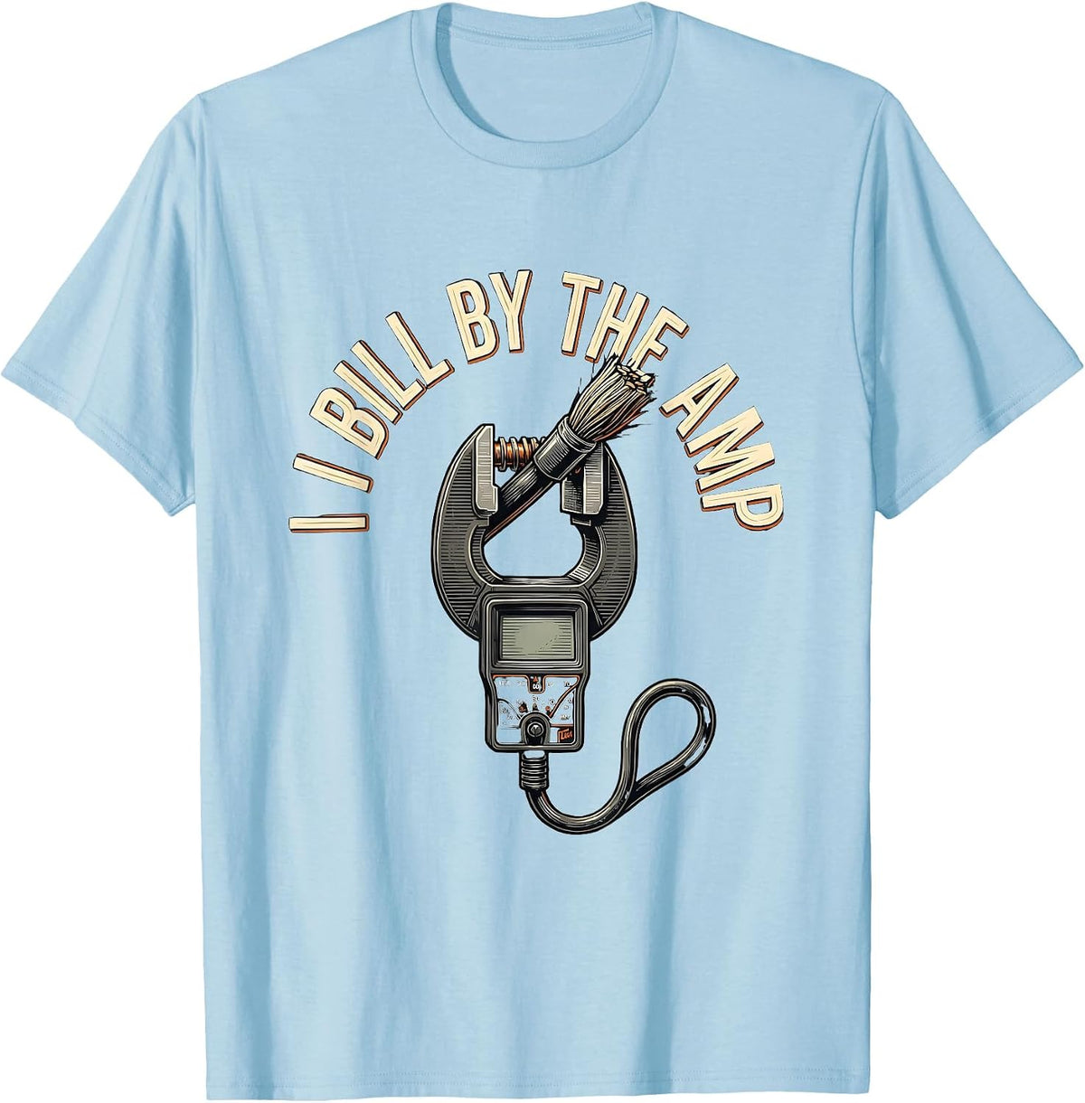 Men's I Bill By The Amp Funny Electrician Lineman Gift T-Shirt - Baby Blue