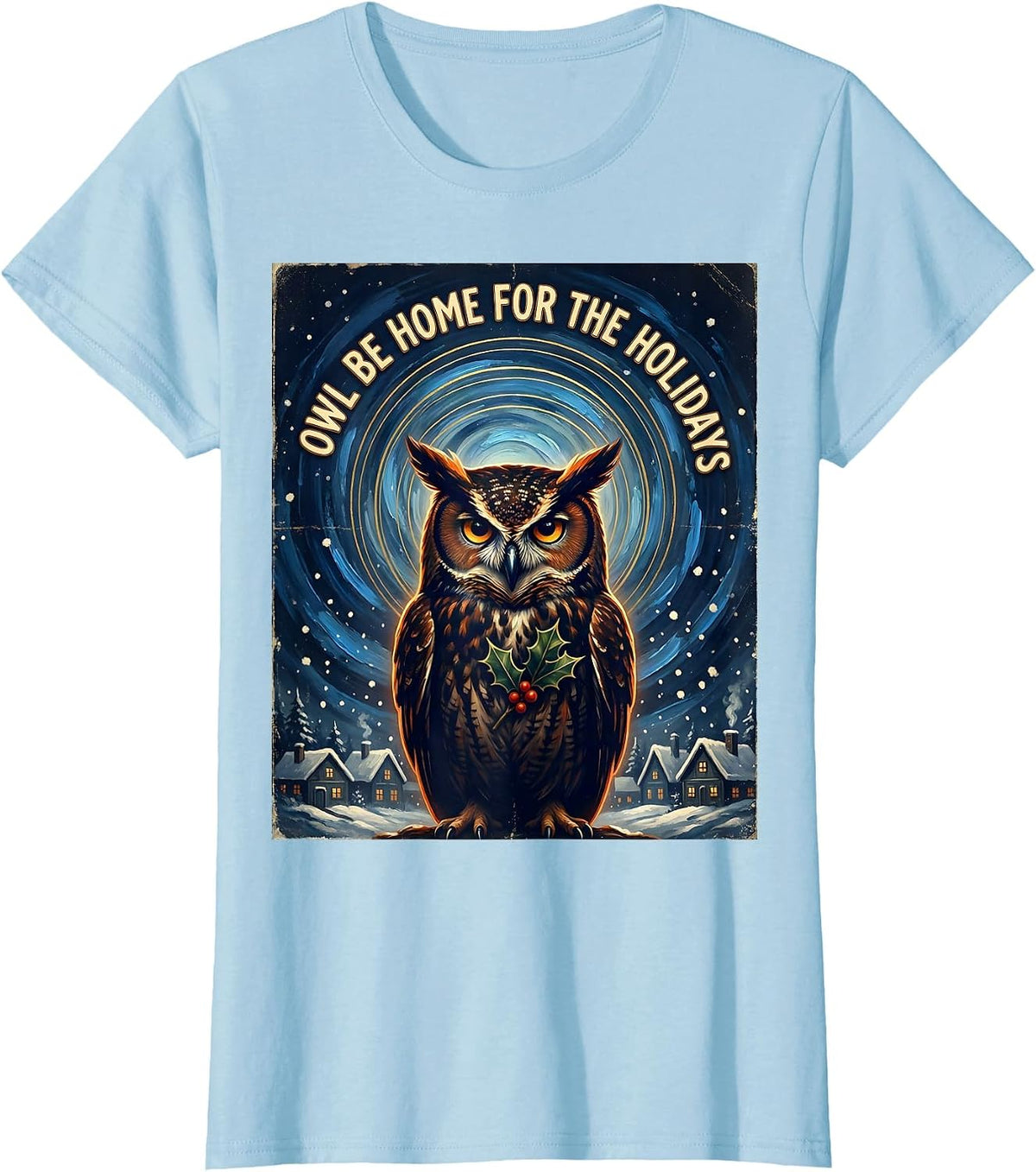 Owl Be Home For The Holidays Vintage Holiday Owl Lover Gift T-Shirt - Baby Blue