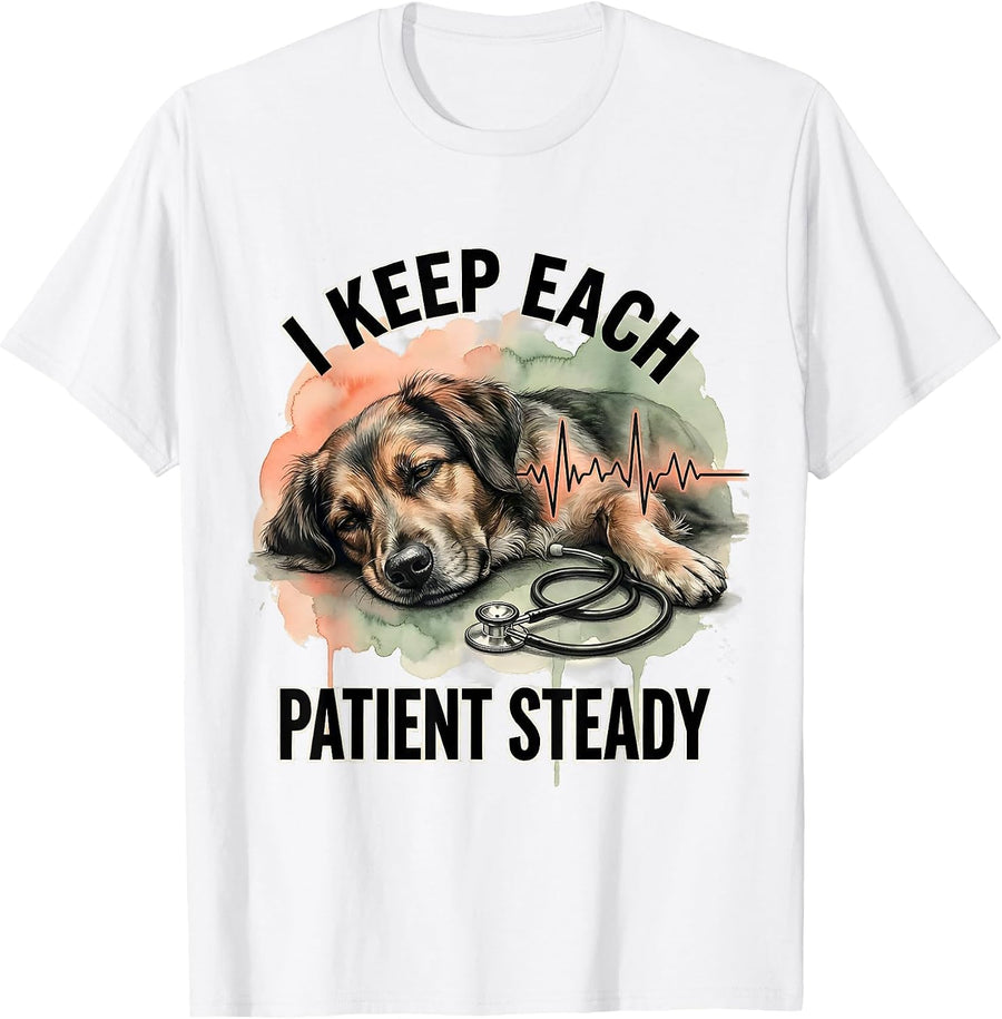Men's I Keep Each Patient Steady Watercolor Vet Tech Occupational T-Shirt - White