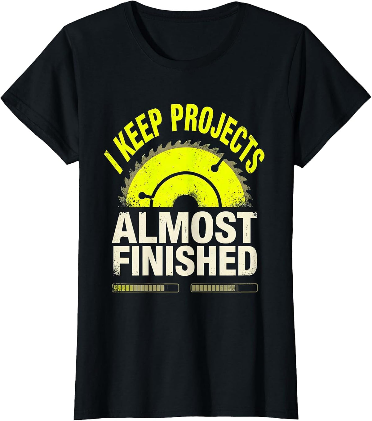 Women's I Keep Projects Almost Finished Funny Construction Worker T-Shirt - Black