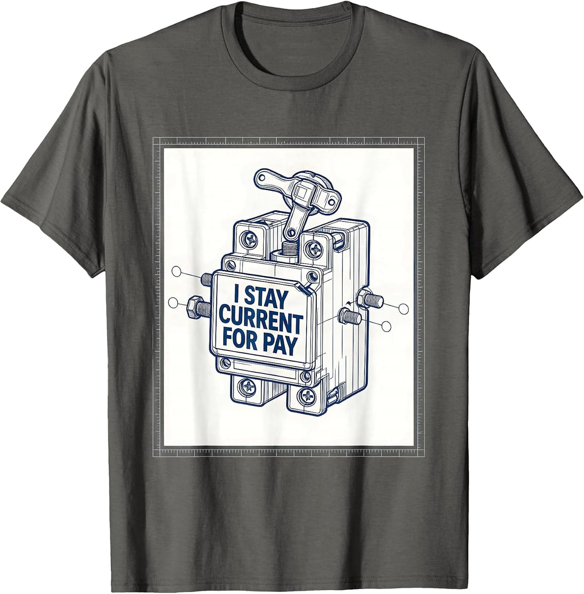 I Stay Current For Pay Funny Electrician Lineman Gift T-Shirt - Asphalt Grey