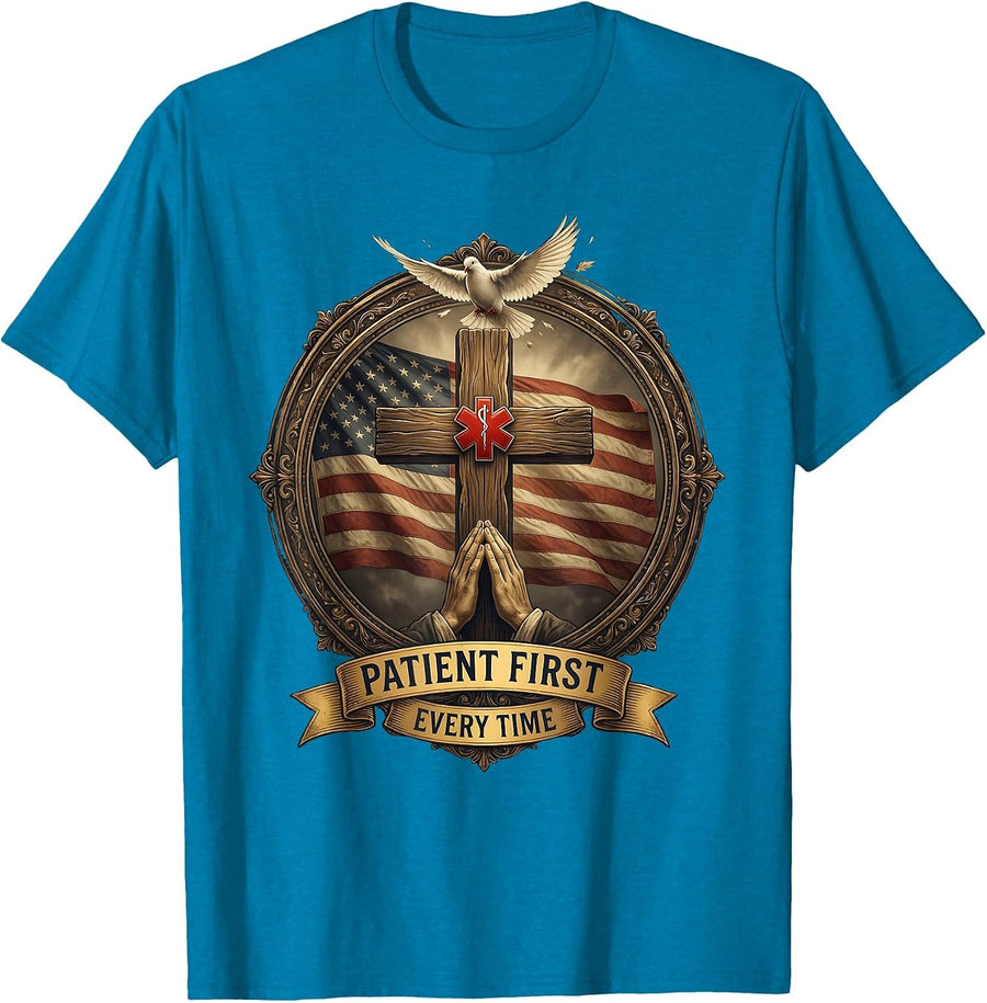 Patient First Every Time Nurse Pride Design T-Shirt - Sapphire Blue