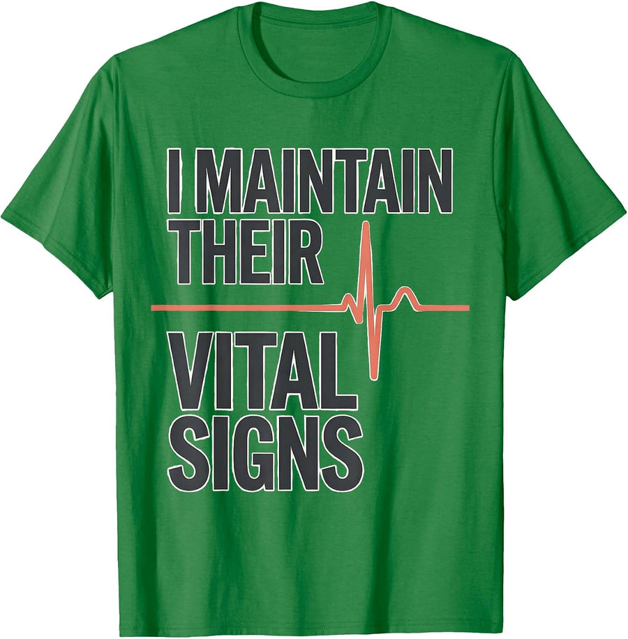Men's I Maintain Their Vital Signs Funny Vet Tech Veterinary Humor T-Shirt - Kelly Green