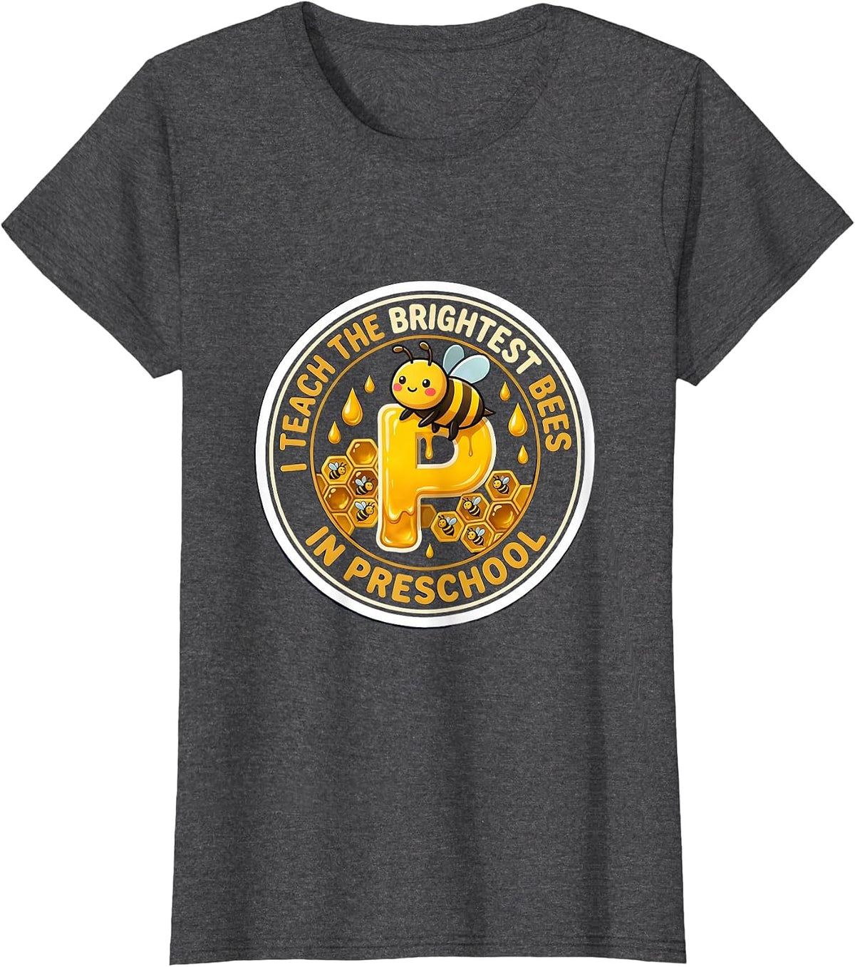 Women's I Teach The Brightest Bees In Preschool Teacher T-Shirt - Dark Heather Grey
