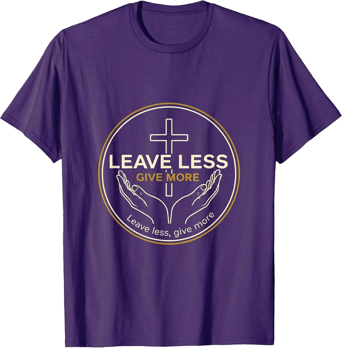 Leave Less Give More Subtraction Mindset Design T-Shirt - Purple