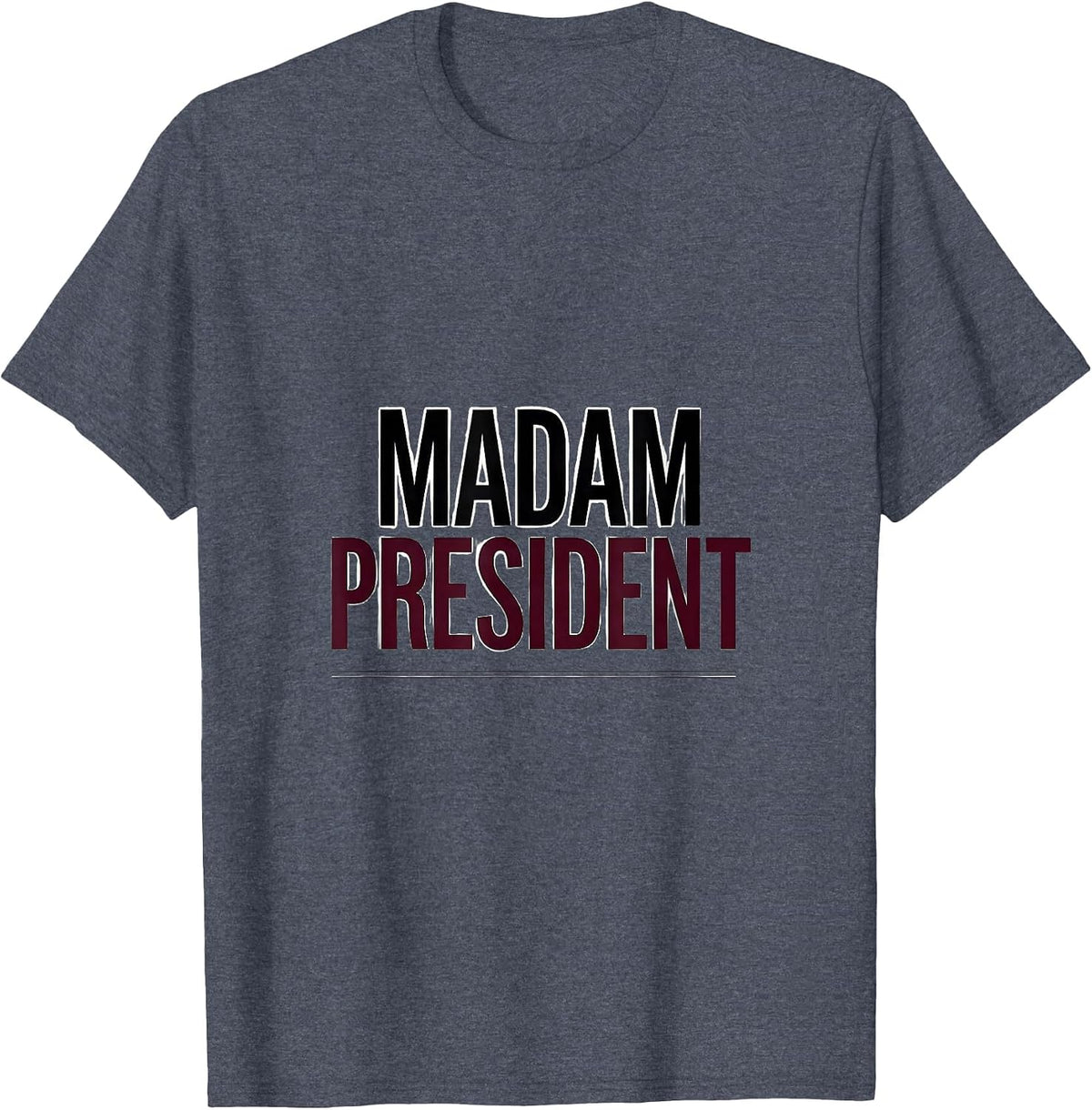 Madam President Feminist Empowerment Retro Script T-Shirt - Heather Blue